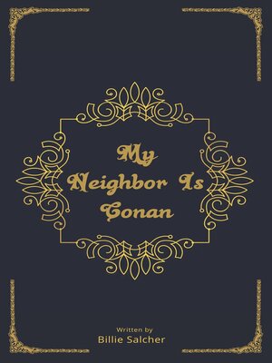 cover image of My Neighbor Is Conan